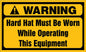 Warning Label: "Hard Hat Must Be Warn...", 5 Pk